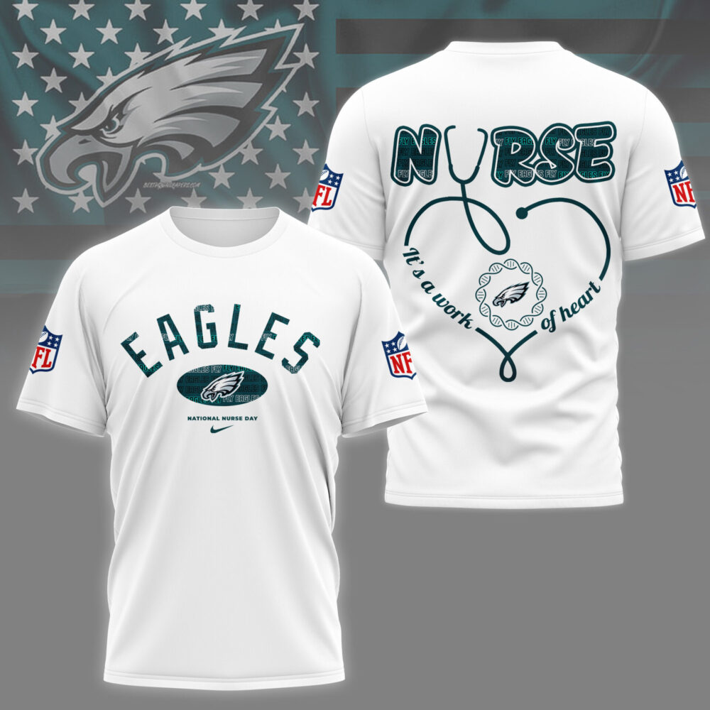 Philadelphia Eagles | PREMIUM 3D NURSE APPRECIATION DAY SHIRT NY