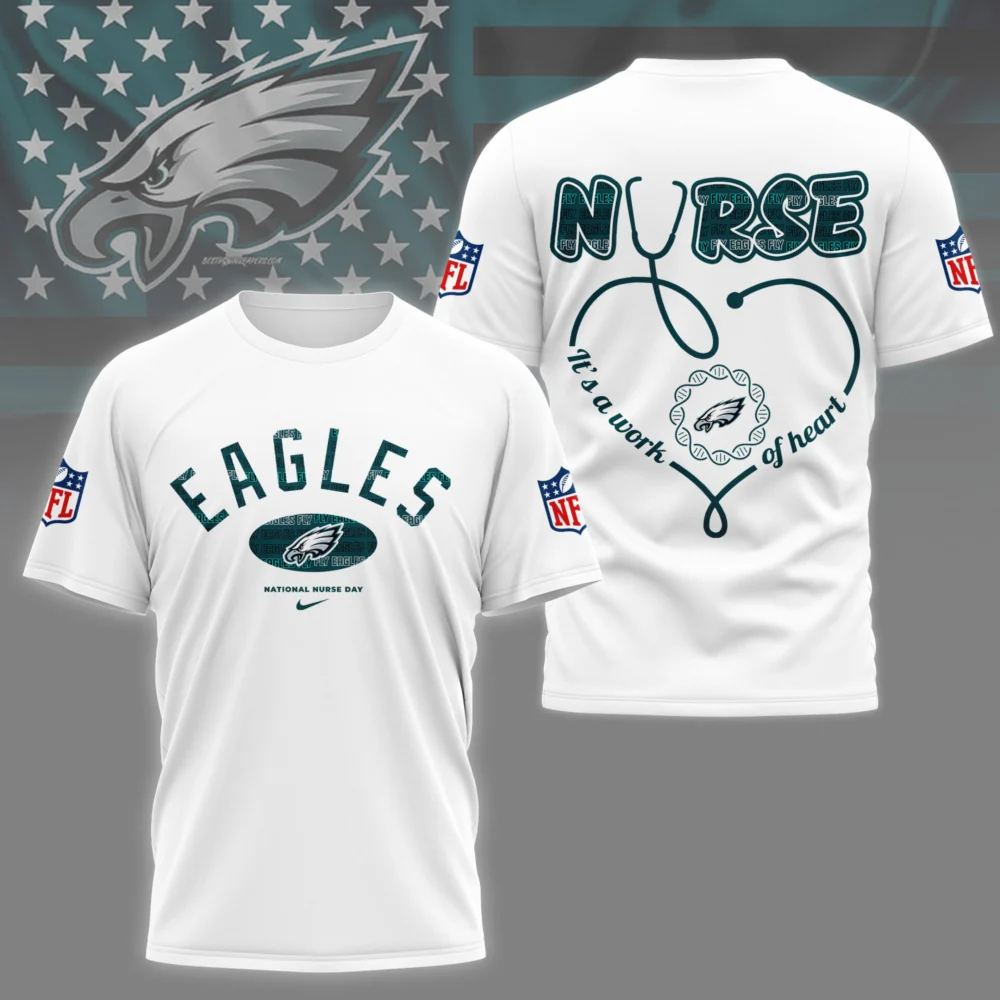 Philadelphia Eagles | PREMIUM 3D NURSE APPRECIATION DAY SHIRT NY