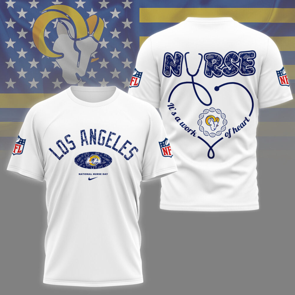 Los Angeles Rams | PREMIUM 3D NURSE APPRECIATION DAY SHIRT NY