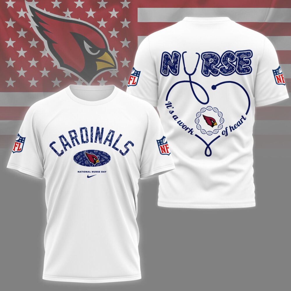 Arizona Cardinals | PREMIUM 3D NURSE APPRECIATION DAY SHIRT NY