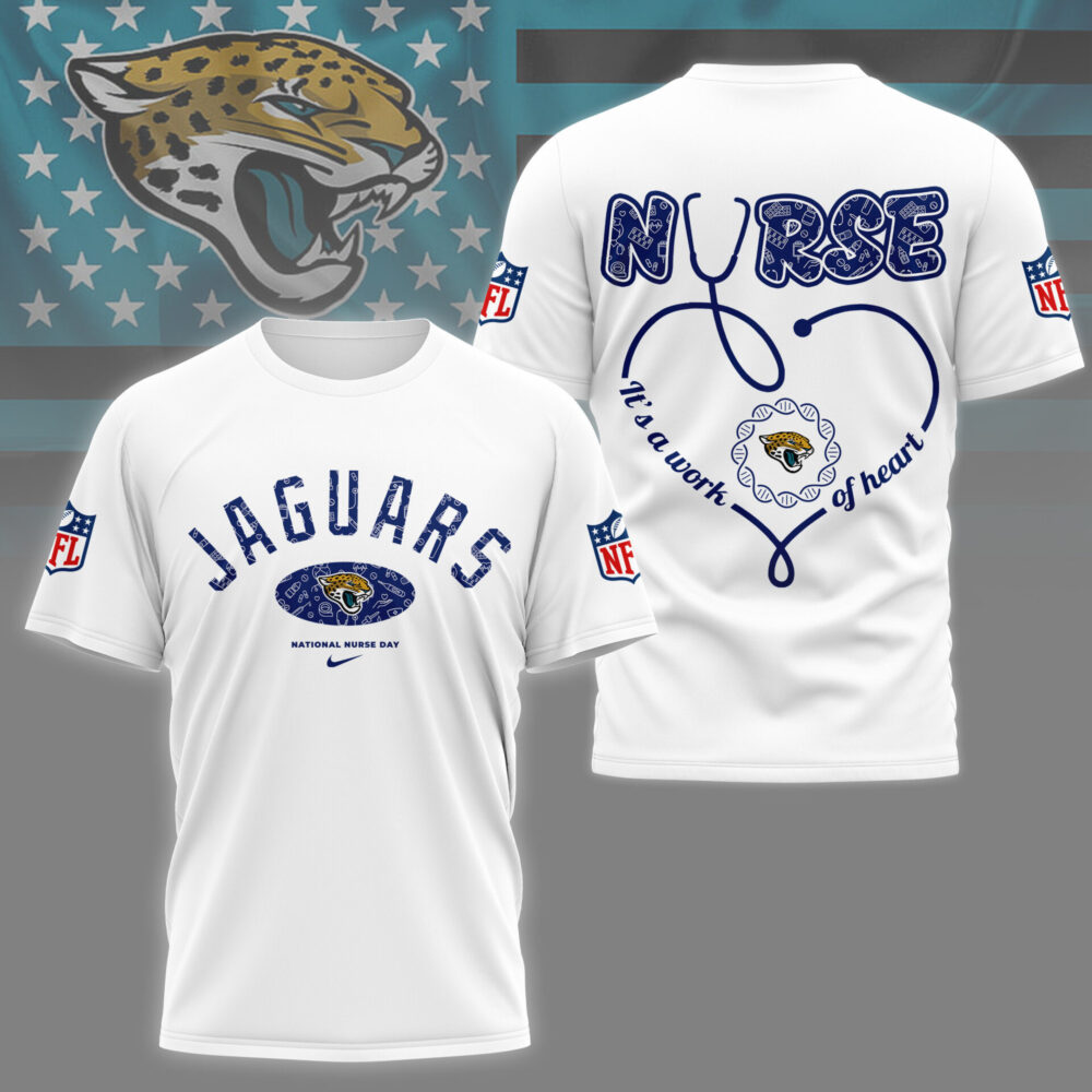 Jacksonville Jaguars | PREMIUM 3D NURSE APPRECIATION DAY SHIRT NY