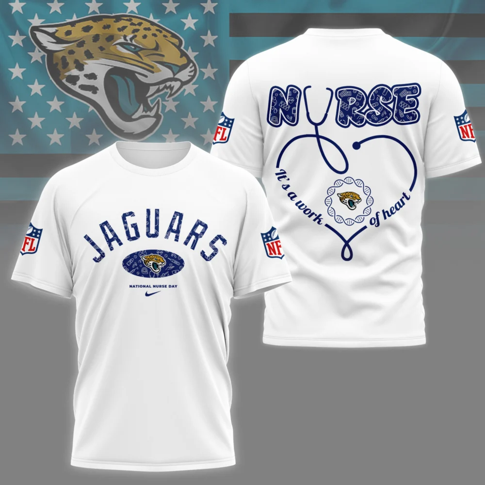 Jacksonville Jaguars | PREMIUM 3D NURSE APPRECIATION DAY SHIRT NY