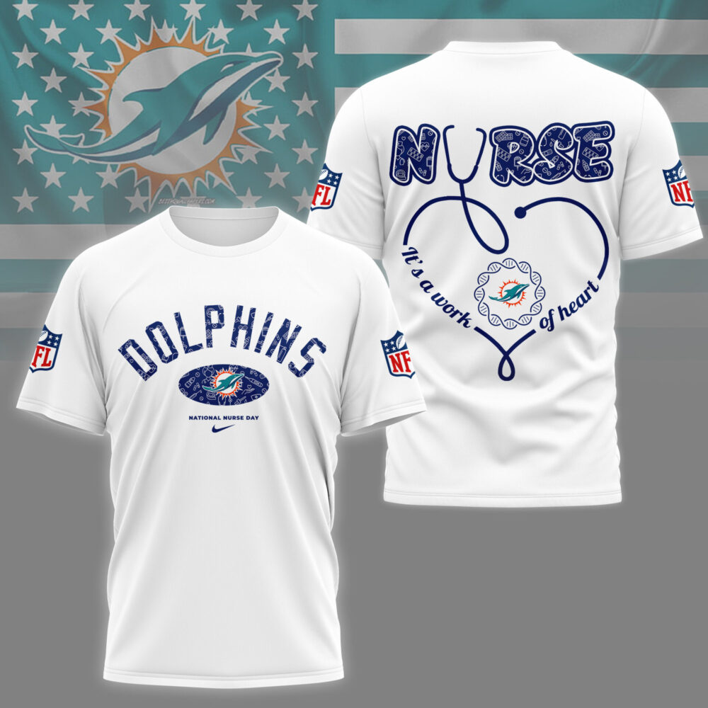 Miami Dolphins | PREMIUM 3D NURSE APPRECIATION DAY SHIRT NY