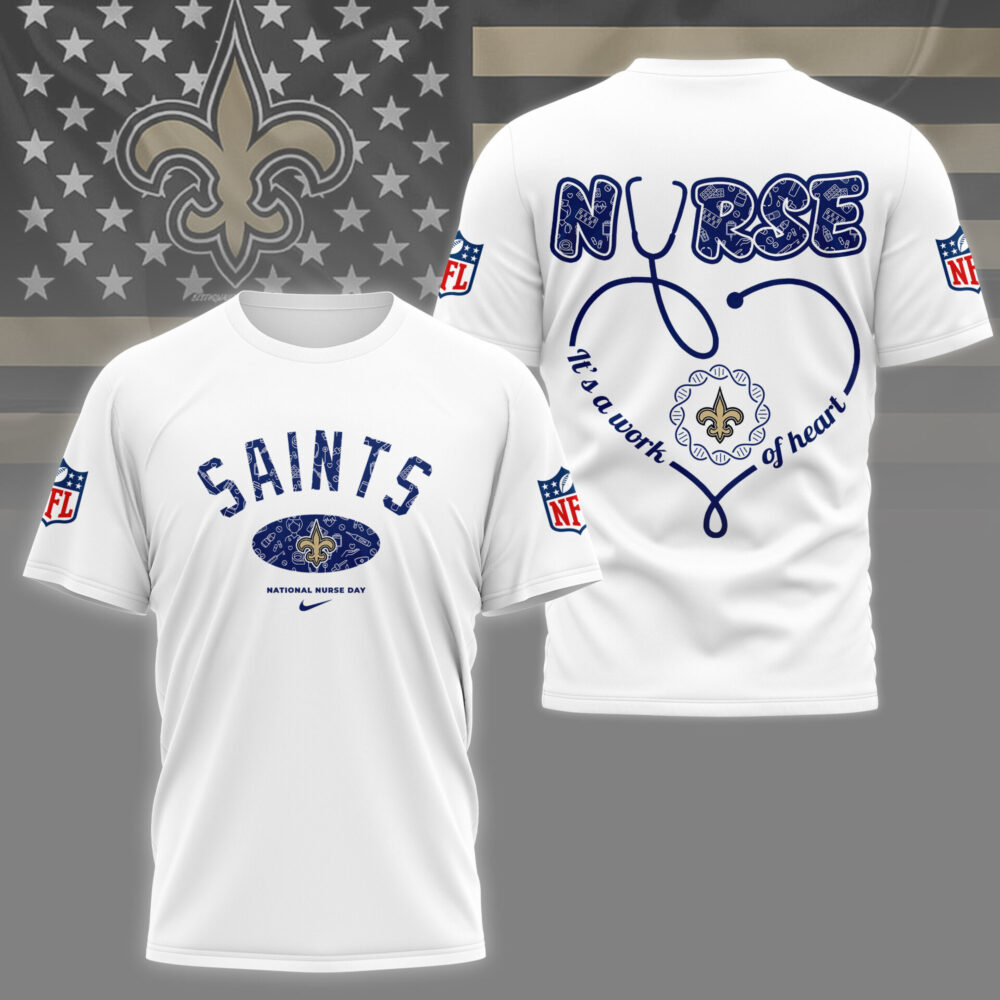 New Orleans Saints | PREMIUM 3D NURSE APPRECIATION DAY SHIRT NY