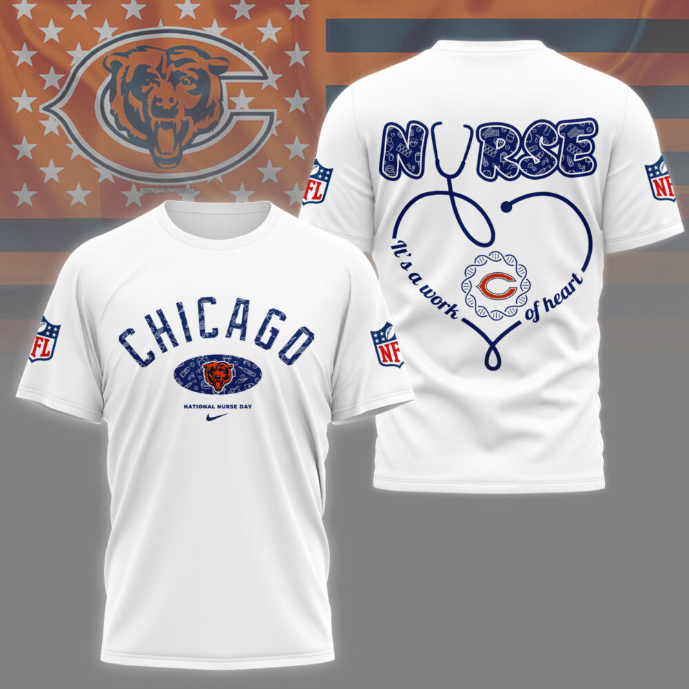 Chicago Bears | PREMIUM 3D NURSE APPRECIATION DAY SHIRT NY