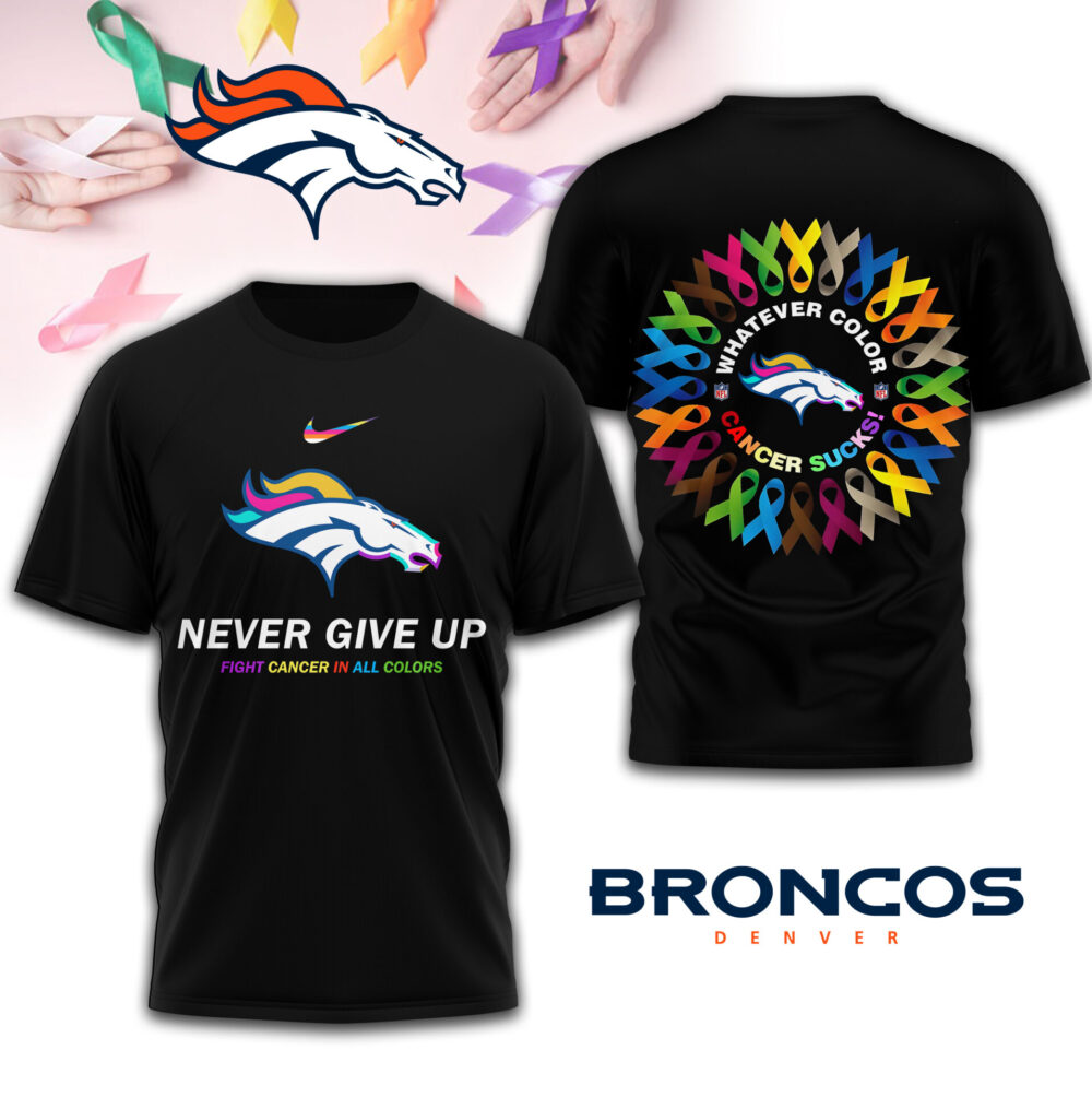 Denver Broncos | Premium Fight Cancer In All Colors 3D Shirt TD