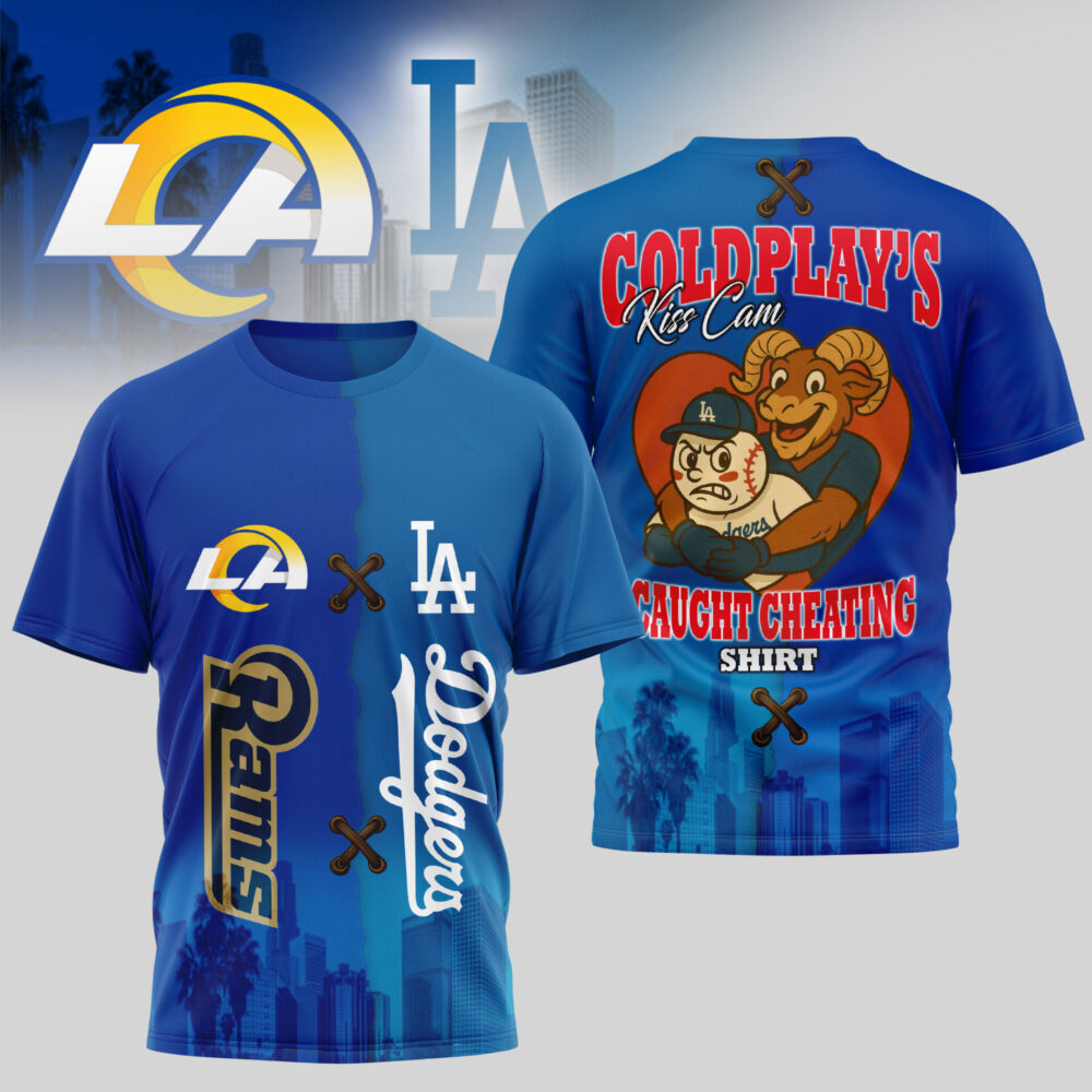 Los Angeles Rams - Los Angeles Dodgers | Kiss Cam Caught Cheating 3D Shirt TD