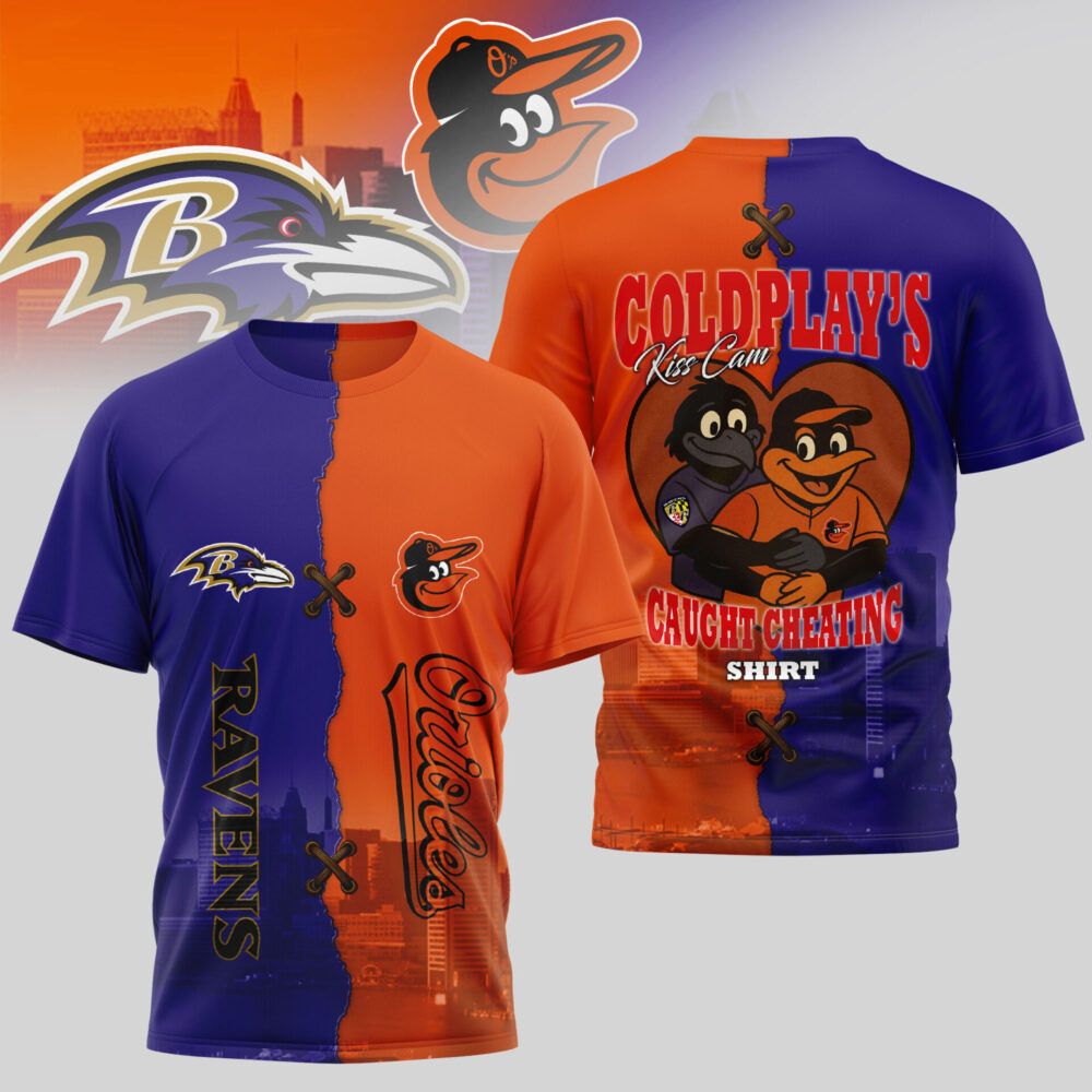 Baltimore Ravens - Baltimore Orioles | Coldplay's Kiss Cam Caught Cheating Shirt 3D Shirt TD