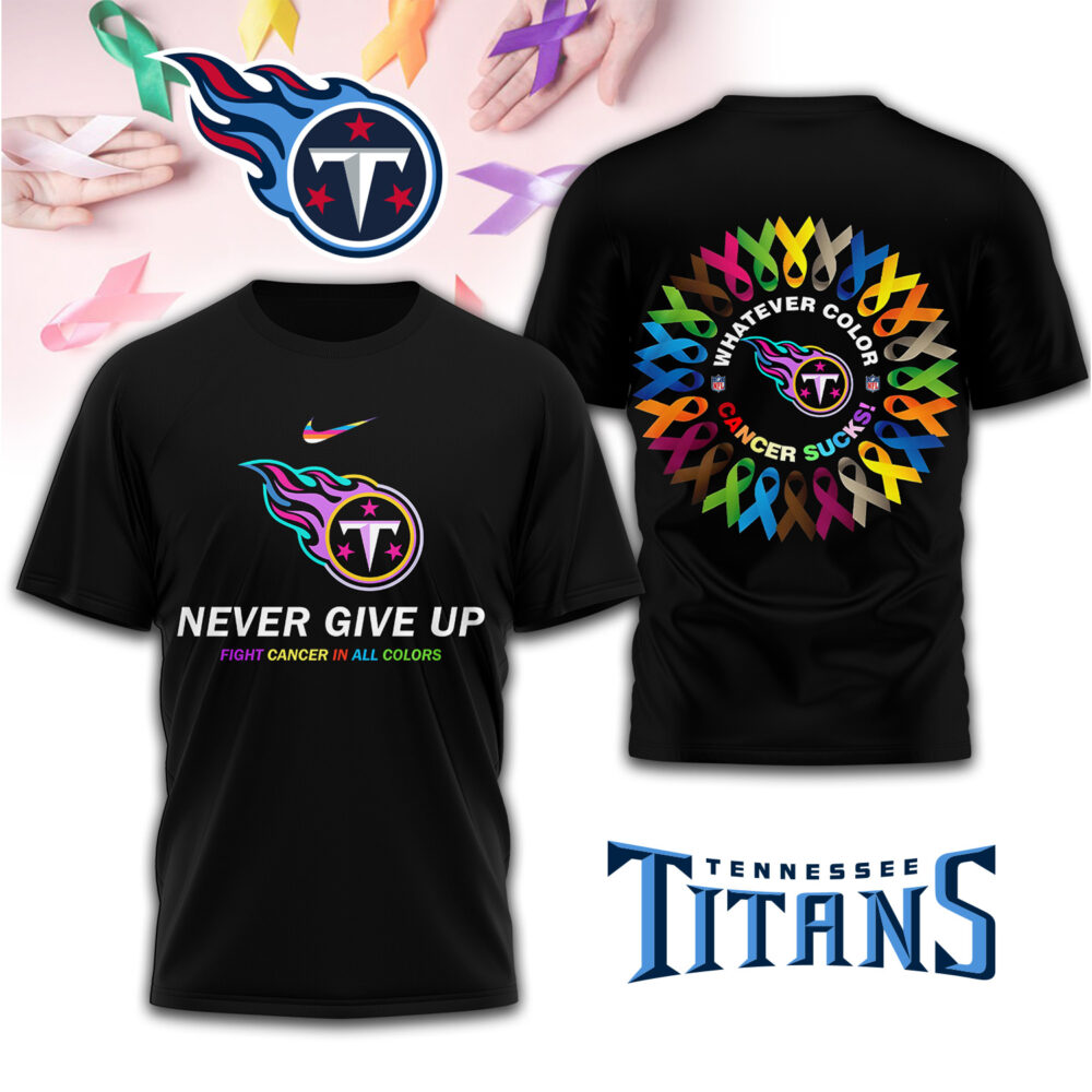 Tennessee Titans | Premium Fight Cancer In All Colors 3D Shirt TD
