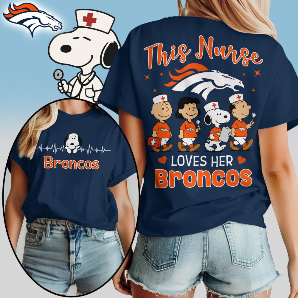 Denver Broncos | Premium NFL Snoopy Nurse Appreciation Woman Shirt