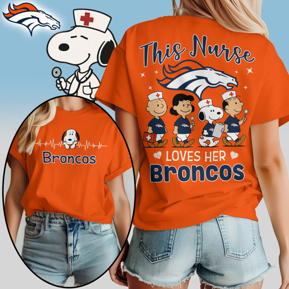Denver Broncos | Premium NFL Snoopy Nurse Appreciation Woman Shirt