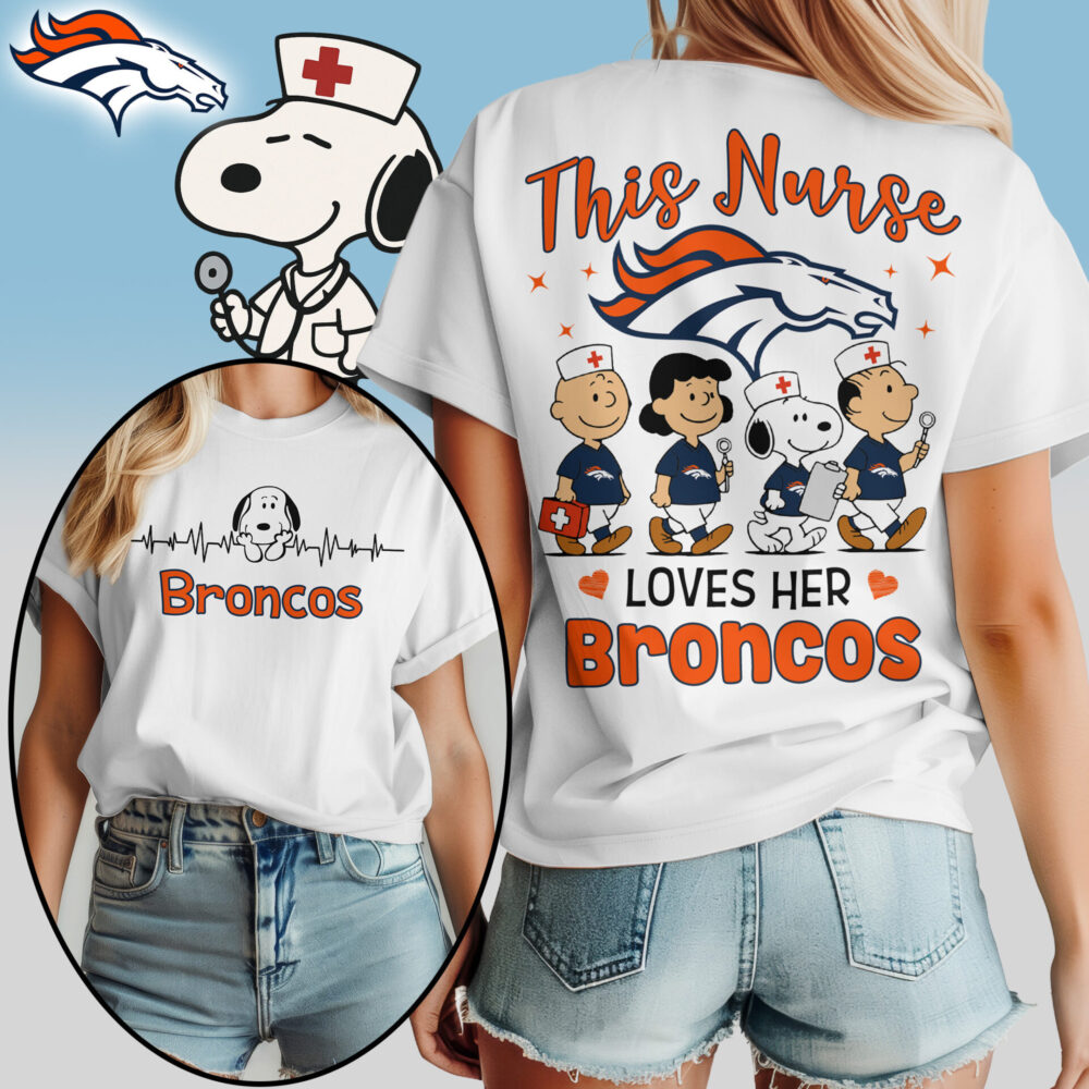 Denver Broncos | Premium NFL Snoopy Nurse Appreciation Woman Shirt