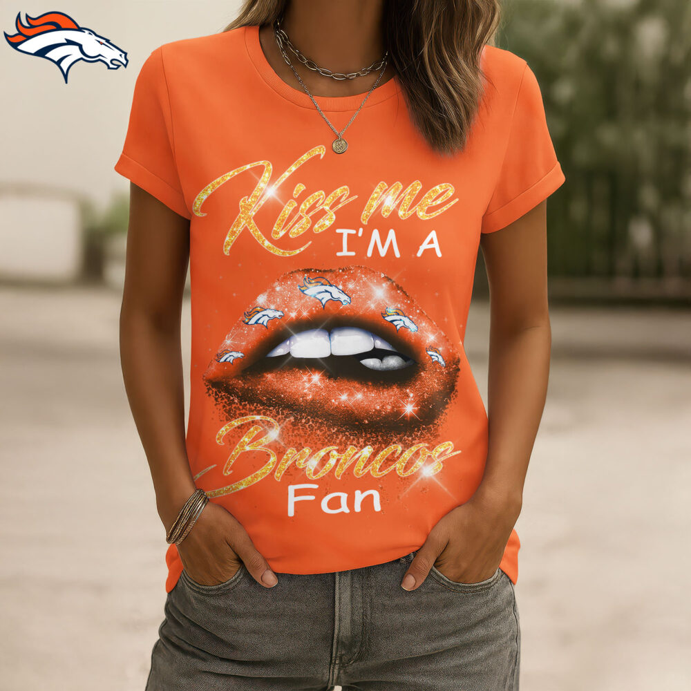 Denver Broncos | Premium NFL Kiss Me Women Shirt TD